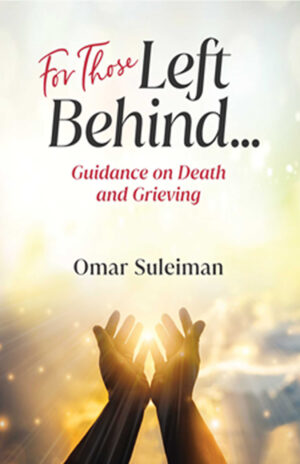 For Those Left Behind Guidance on Death and Grieving